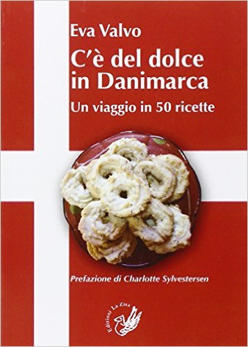 c'e del dolce in Danimarca - di Eva Valvo